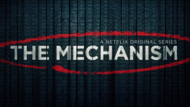 The Mechanism, Coming to Netflix in march, Coming to Netflix Next Month, Everything Coming to Netflix