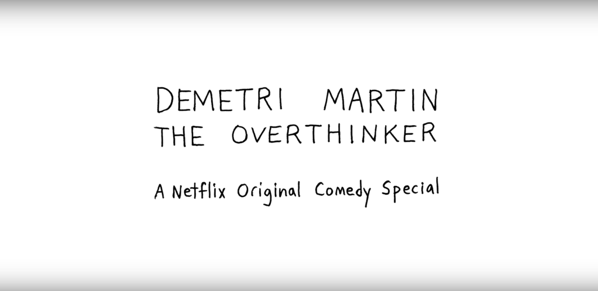 TRAILER: Demetri Martin: The Overthinker | Coming to Netflix August 10, 2018 3