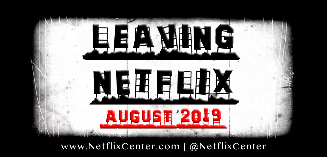 What’s Leaving Netflix AUGUST 2019 | Netflix Lineup Changes - AUGUST 2019 1