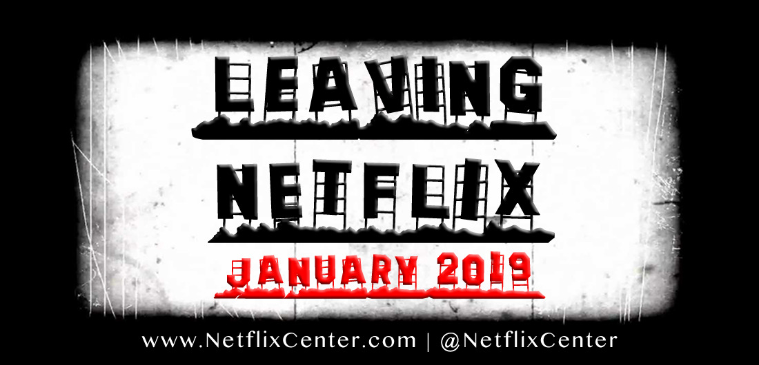 What’s Leaving Netflix JANUARY 2019 | Netflix Center 1