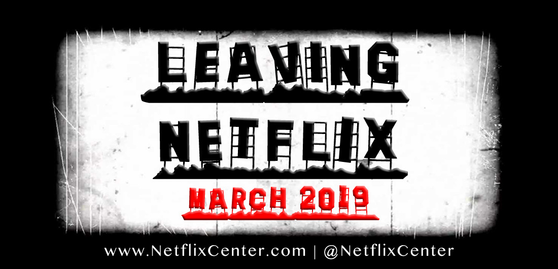 What’s Leaving Netflix MARCH 2019 | Netflix Center 1