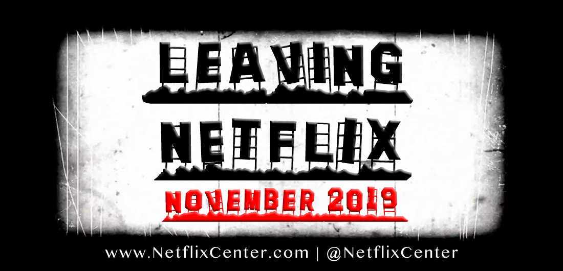 What's Leaving Netflix in November 2019, Leaving Netflix Next Month, Leaving Netflix This Month