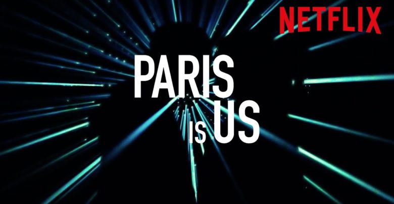 Coming to Netflix in February, Netflix New Releases, Paris is Us Netflix Trailer, Netflix Foreign Films, New on Netflix