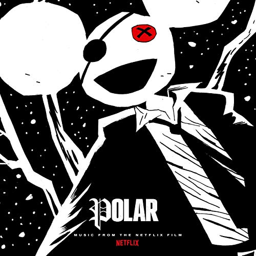 Deadmau5- Polar (Music from the Netflix Film), Deadmau5 Polar Soundtrack, Netflix Polar Soundtrack Deadmau5