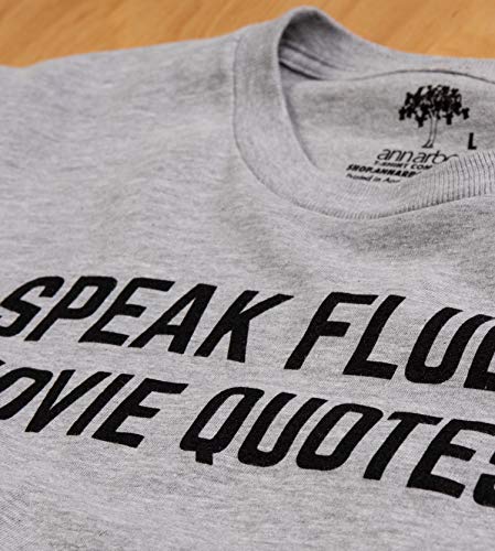 I Speak Fluent Movie Quotes | Funny Film Fan Sarcasm Humor Men Women T-Shirt 6