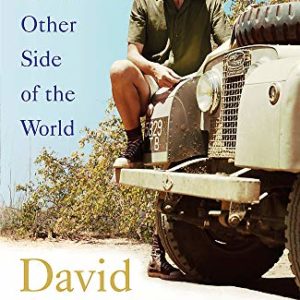 Journeys to the Other Side of the World: Further Adventures of a Young David Attenborough 9