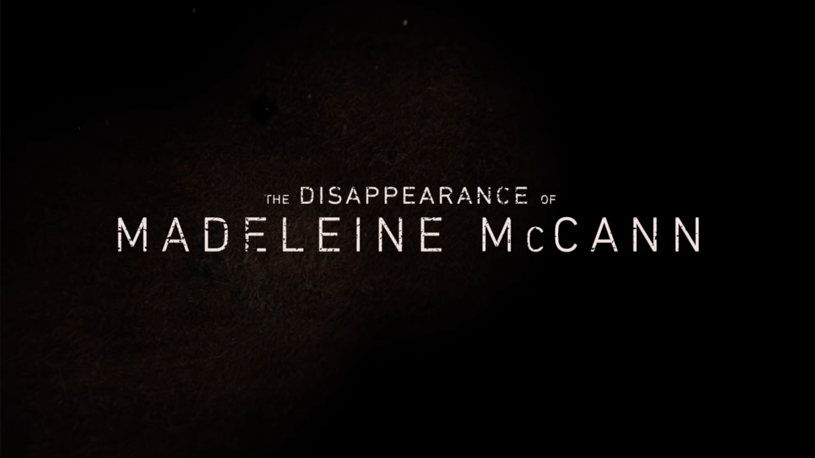 The Disappearance of Madeleine McCann [TRAILER] Coming to Netflix March 15, 2019 3