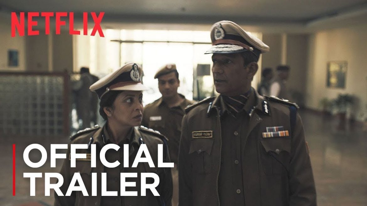 Delhi Crime Trailer Coming To Netflix March 22 2019