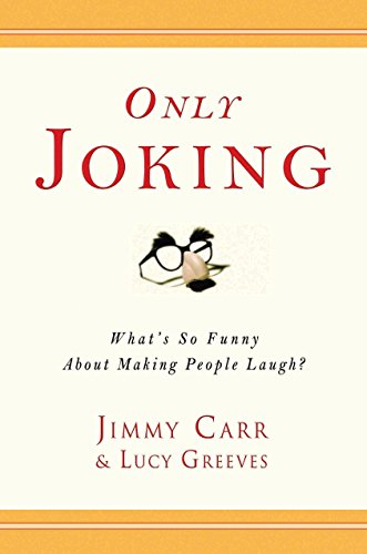 Only Joking: What's So Funny About Making People Laugh? 2