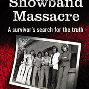 The Miami Showband Massacre: A survivor’s search for the truth 3