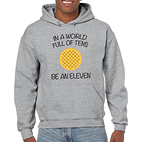 in A World Full of Tens, Be an Eleven Hoodie 5