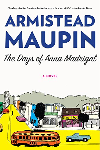 The Days of Anna Madrigal: A Novel (Tales of the City, 9) 1