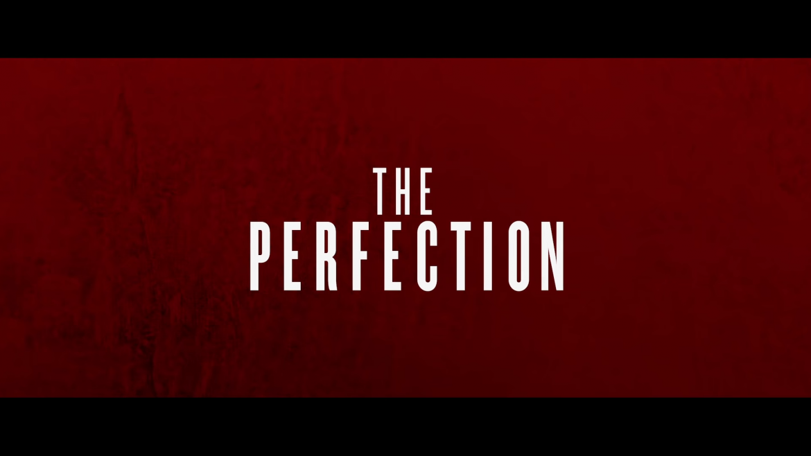 The Perfection [TRAILER] Coming to Netflix May 24, 2019 3