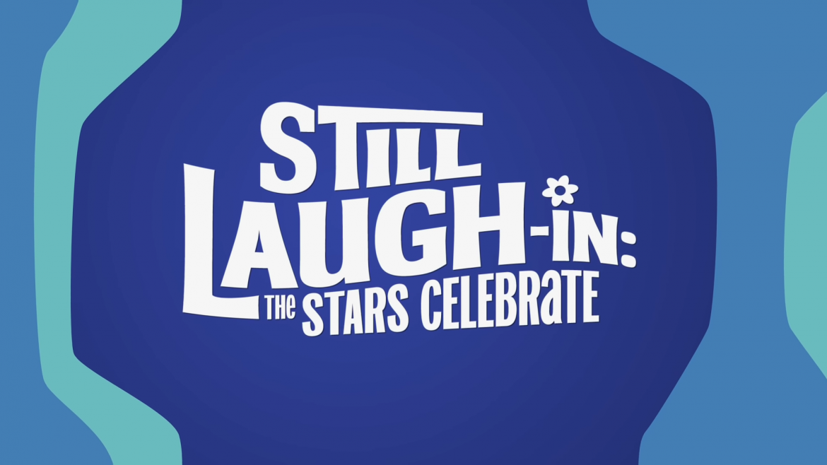 🎬 STILL LAUGH-IN: The Stars Celebrate [TRAILER] Coming to Netflix May 14, 2019 4