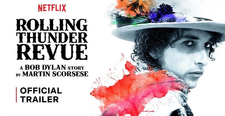 Netflix Rolling Thunder Revue, Bob Dylan Netflix Documentary, Netflix Martin Scorsese Bob Dylan Documentary, Netflix Music Documentary, Coming to Netflix in June