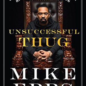 Unsuccessful Thug: One Comedian's Journey from Naptown to Tinseltown 3