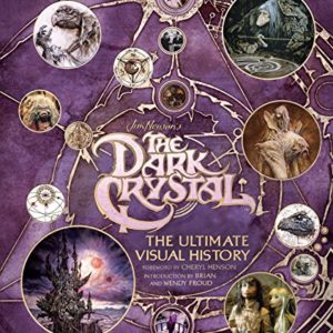 The Dark Crystal: The Ultimate Visual History 11