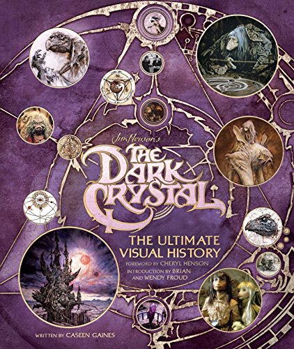 The Dark Crystal: The Ultimate Visual History 1