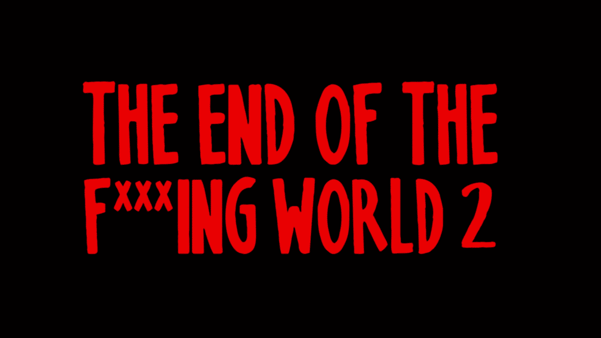 The End of the F***ing World Season 2 Netflix Trailer, Netflix Trailers, Netflix Comedy Series