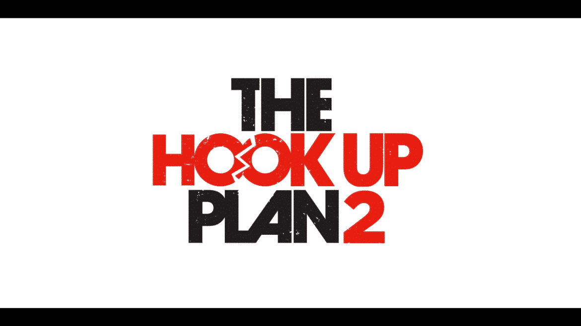 The Hook Up Plan Season 2 Netflix Trailer, Netflix Comedy Series, Coming to Netflix in October 2019