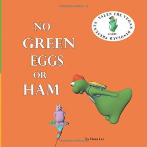 No Green Eggs Or Ham: A Vegan Parody (Valen The Vegan Dinosaur) 10