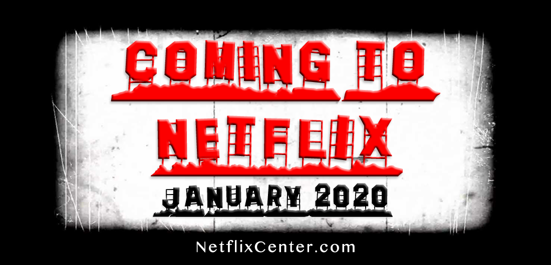 Coming to Netflix in January, Coming to Netflix in 2020, What's Coming to Netflix, New on Netflix