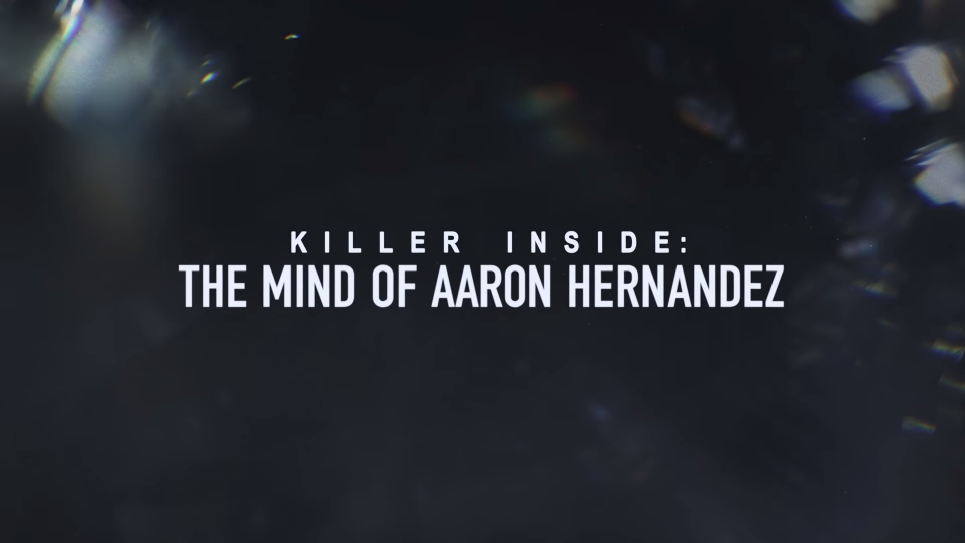 Killer Inside The Mind of Aaron Hernandez Netflix Trailer, Netflix Crime Documentary, New on Netflix Documentaries, Coming to Netflix in January 2020