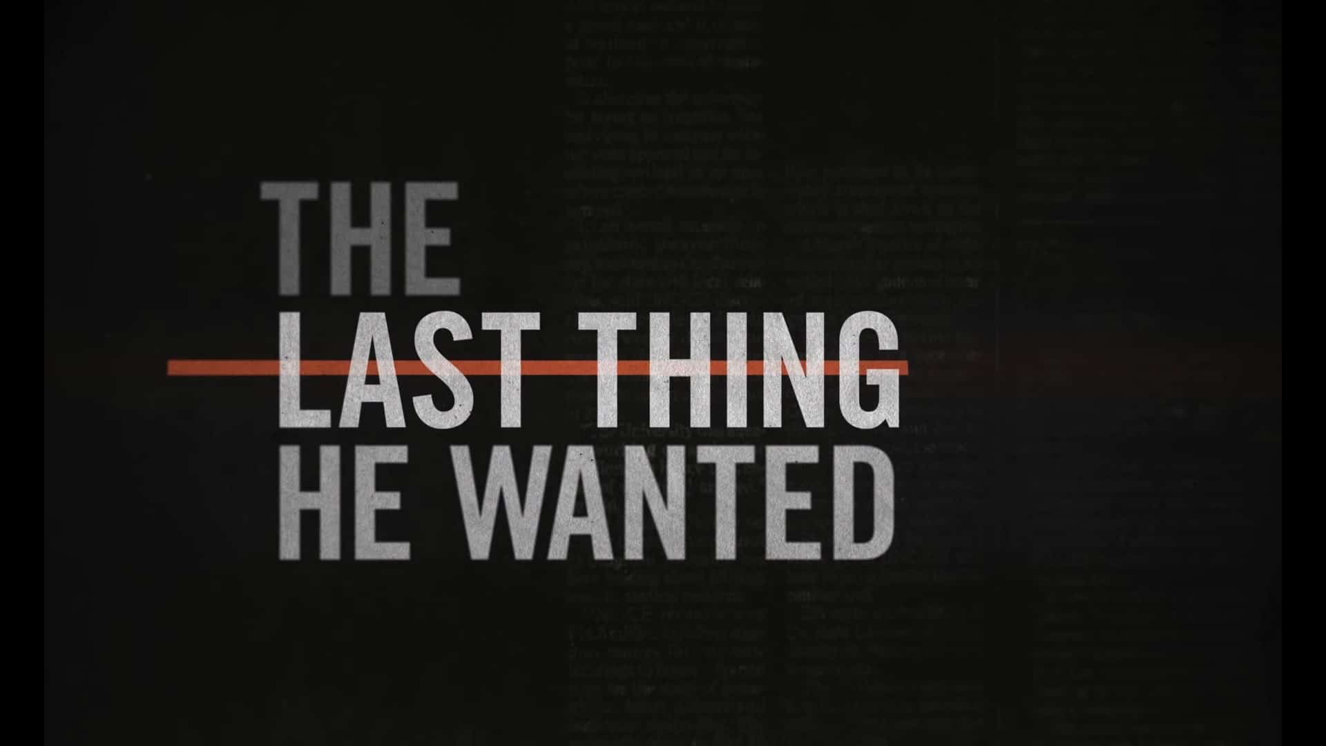 The Last Thing He Wanted Netflix Trailer, Netflix Crime Movies, Netflix Drama Movies, Coming to Netflix in February 2020