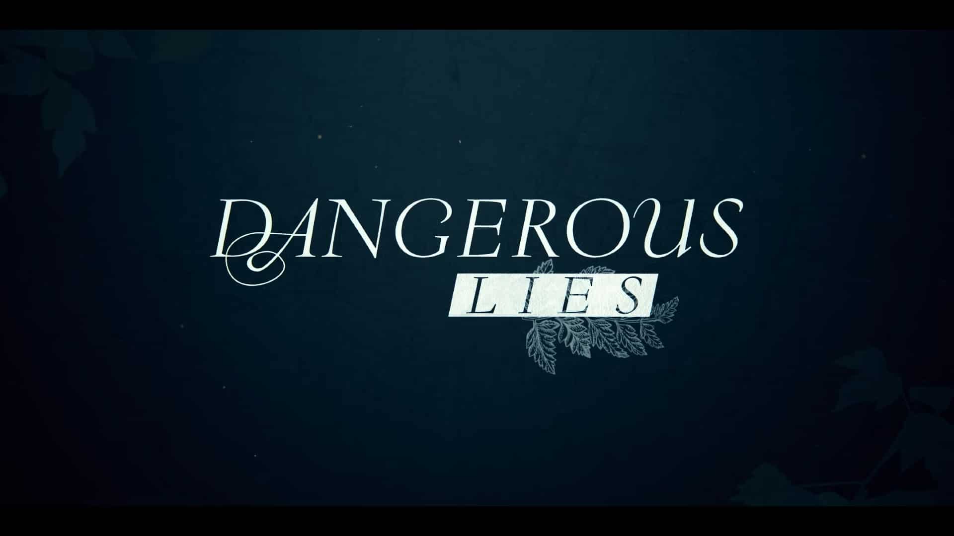 Dangerous Lies [TRAILER] Coming to Netflix April 30, 2020 2