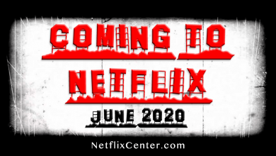 What’s Coming to Netflix in June 2020, New on Netflix June 2020