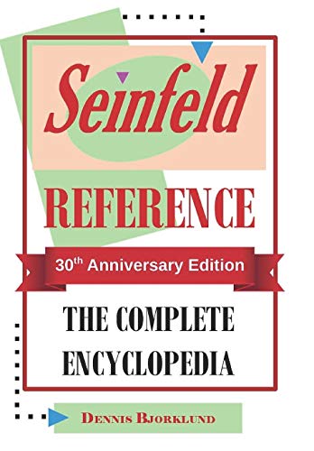 Seinfeld Reference: The Complete Encyclopedia: 30th Anniversary Edition 1