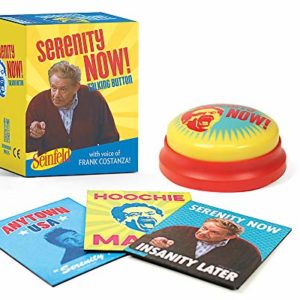 Seinfeld: Serenity Now! Talking Button: Featuring the voice of Frank Costanza! 5