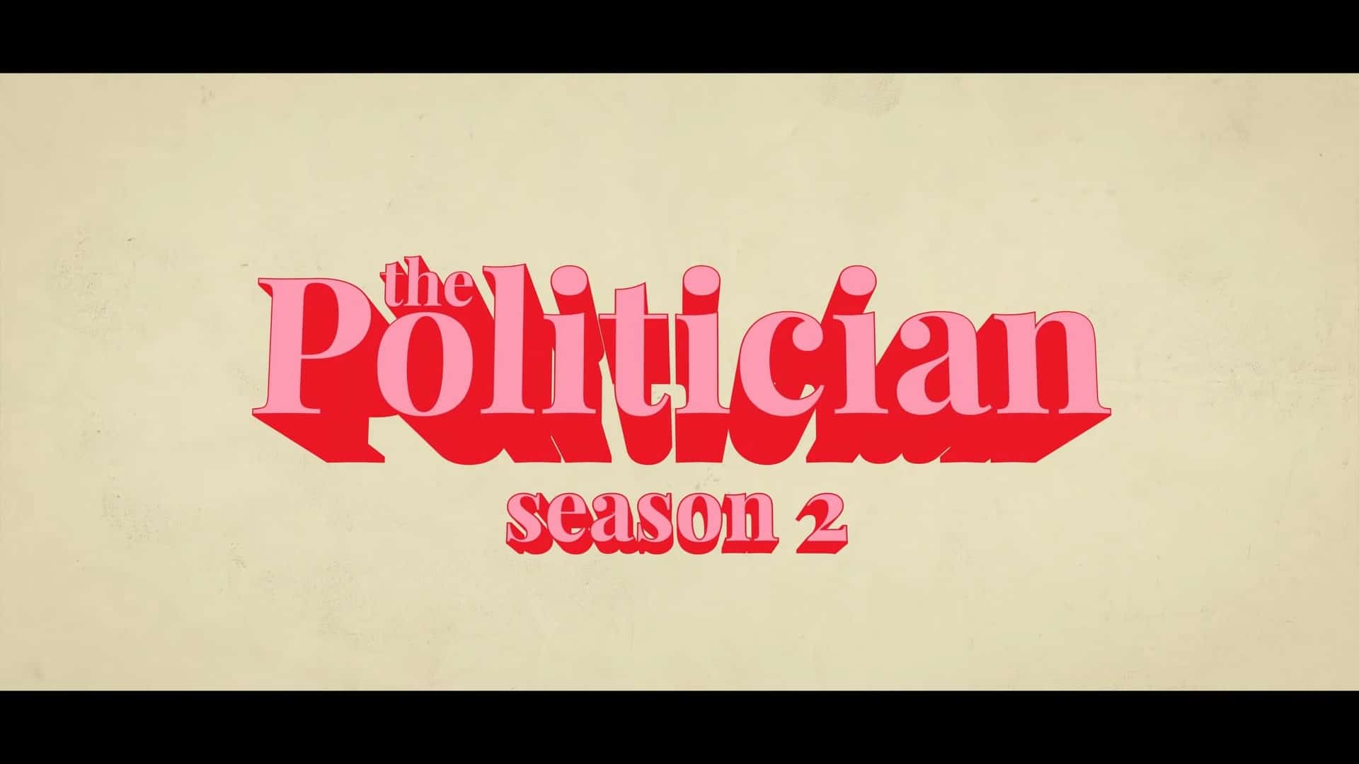 Netflix The Politician Season 2 Trailer, Netflix Drama Series, Netflix Comedy Series, Coming to Netflix in June 2020