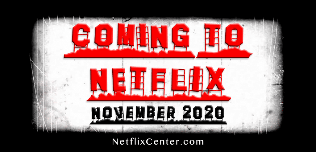 Coming to Netflix, New on Netflix, What's Coming to Netflix November 2020