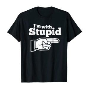 I'm With Stupid Shirt Amazon