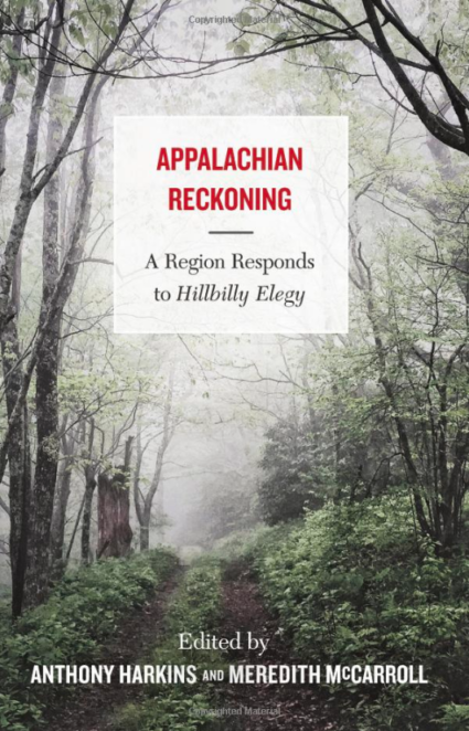 Appalachian Reckoning A Region Responds to Hillbilly Elegy Amazon