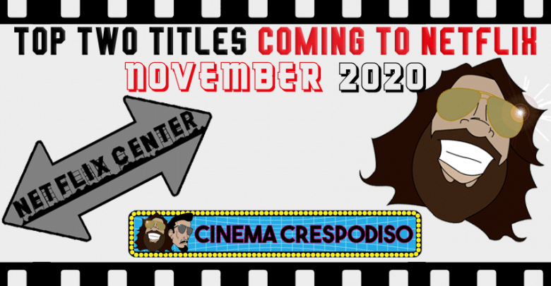Top Titles Coming to Netflix November 2020, What's Coming to Netflix November 2020