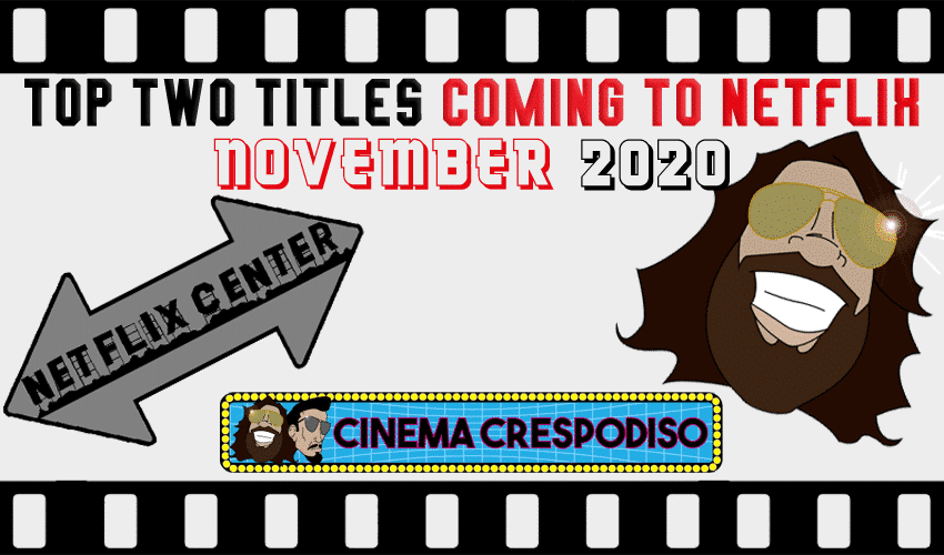 Top Titles Coming to Netflix November 2020, What's Coming to Netflix November 2020