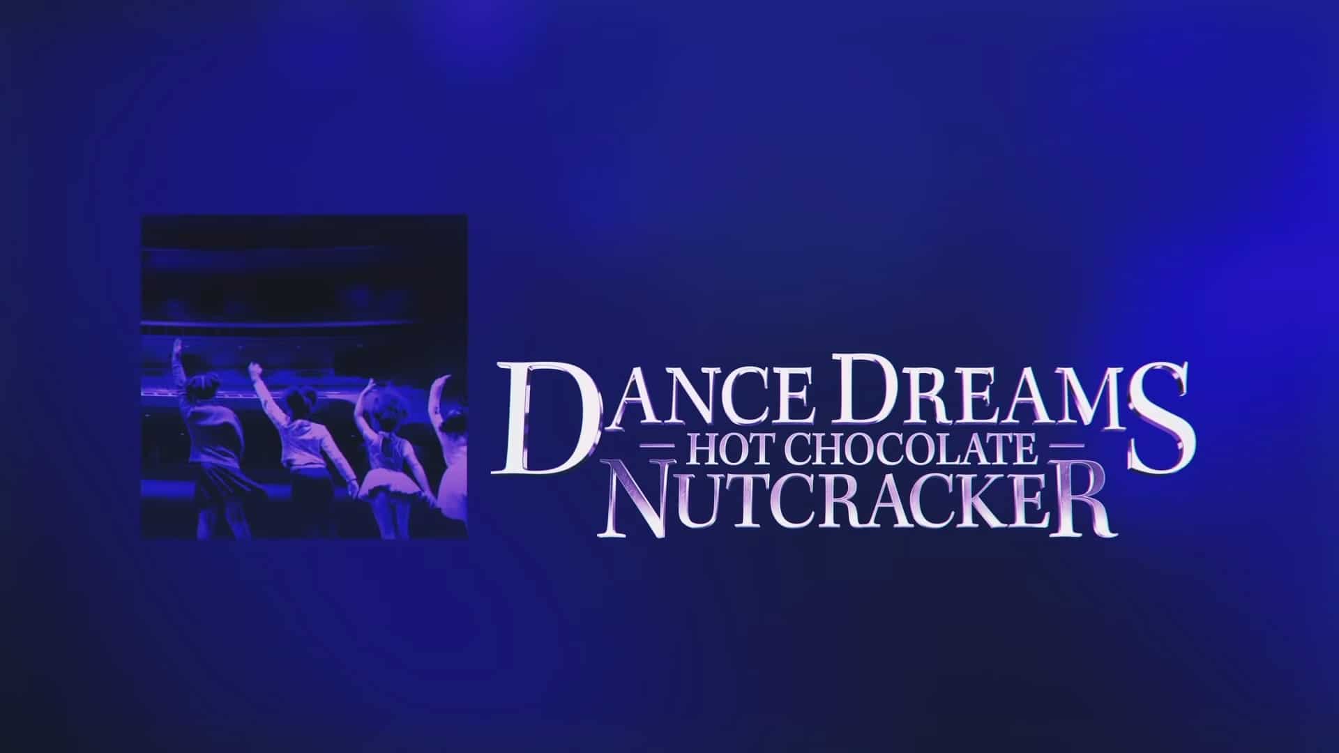Netflix Dance Dreams Hot Chocolate Nutcracker Trailer, Netflix Debbie Allen Documentary, Netflix Nutcracker Documentary, Coming to Netflix in November 2020