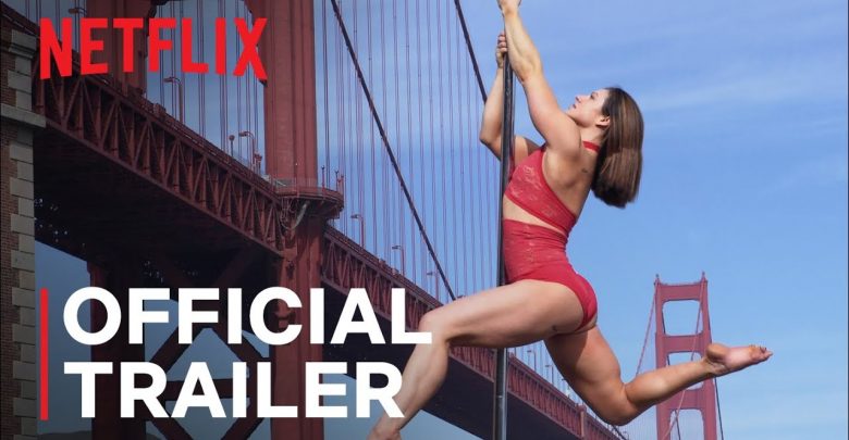 Netflix Strip Down Rise Up Trailer, Netflix Sports Documentary, Netflix Pole Dancing Documentary Trailer, Coming to Netflix in February 2021