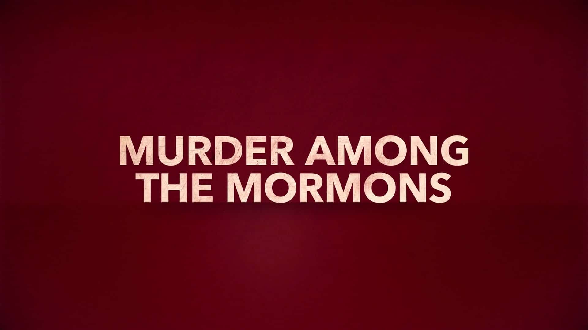 Netflix Murder Among the Mormons Trailer, Netflix Documentaries, Netflix Crime Documentary, Coming to Netflix in March 2021