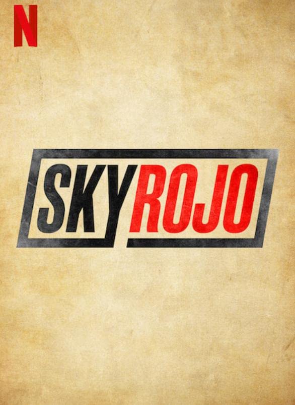 Netflix Sky Rojo Official Trailer, Netflix Crime Dramas, Coming to Netflix in March 2021
