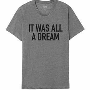 It Was All A Dream BIggie T Shirt 6