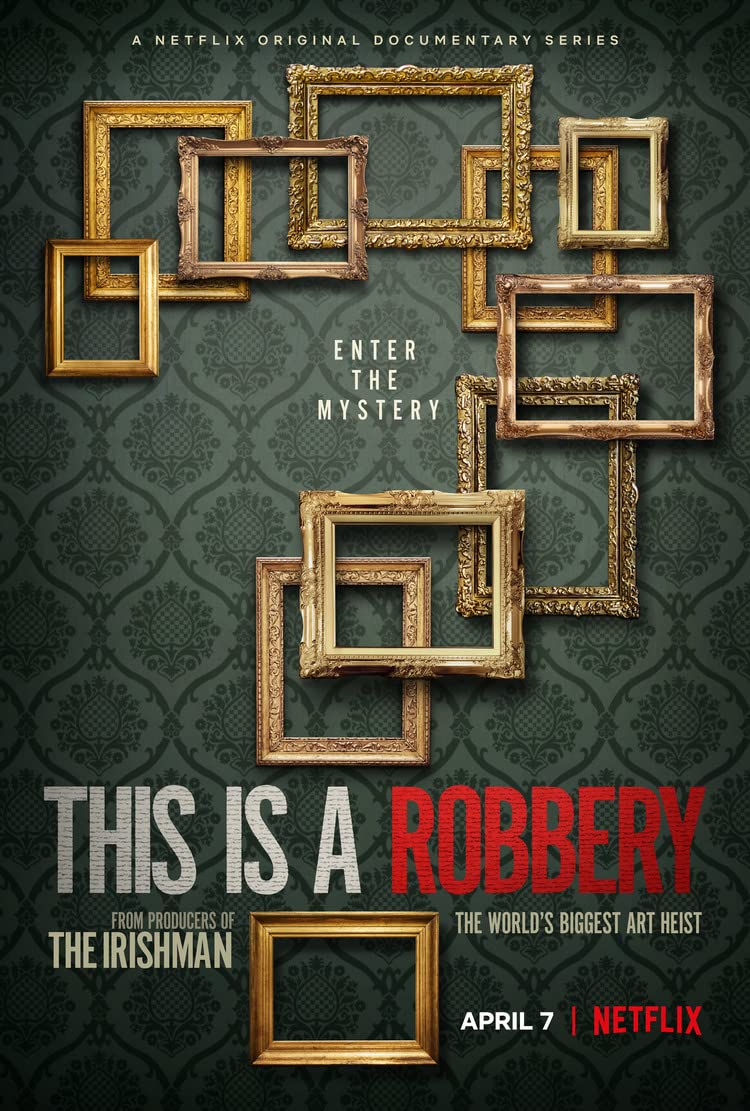 Netflix This Is a Robbery The World’s Biggest Art Heist Trailer