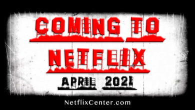 What's Coming to Netflix in April 2021