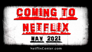What's Coming to Netflix in May 2021