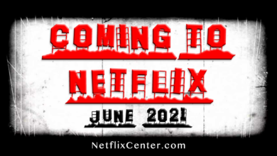 What’s Coming to Netflix in June 2021, New on Netflix June 2021