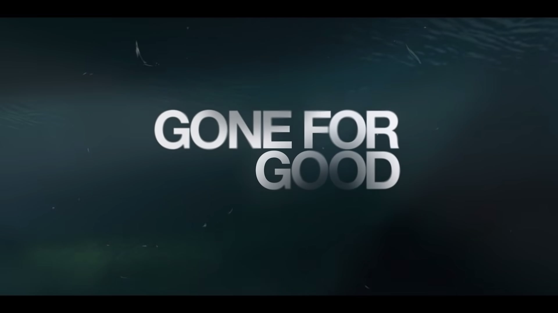 Netflix Gone For Good Trailer, Coming to Netflix in July 2021