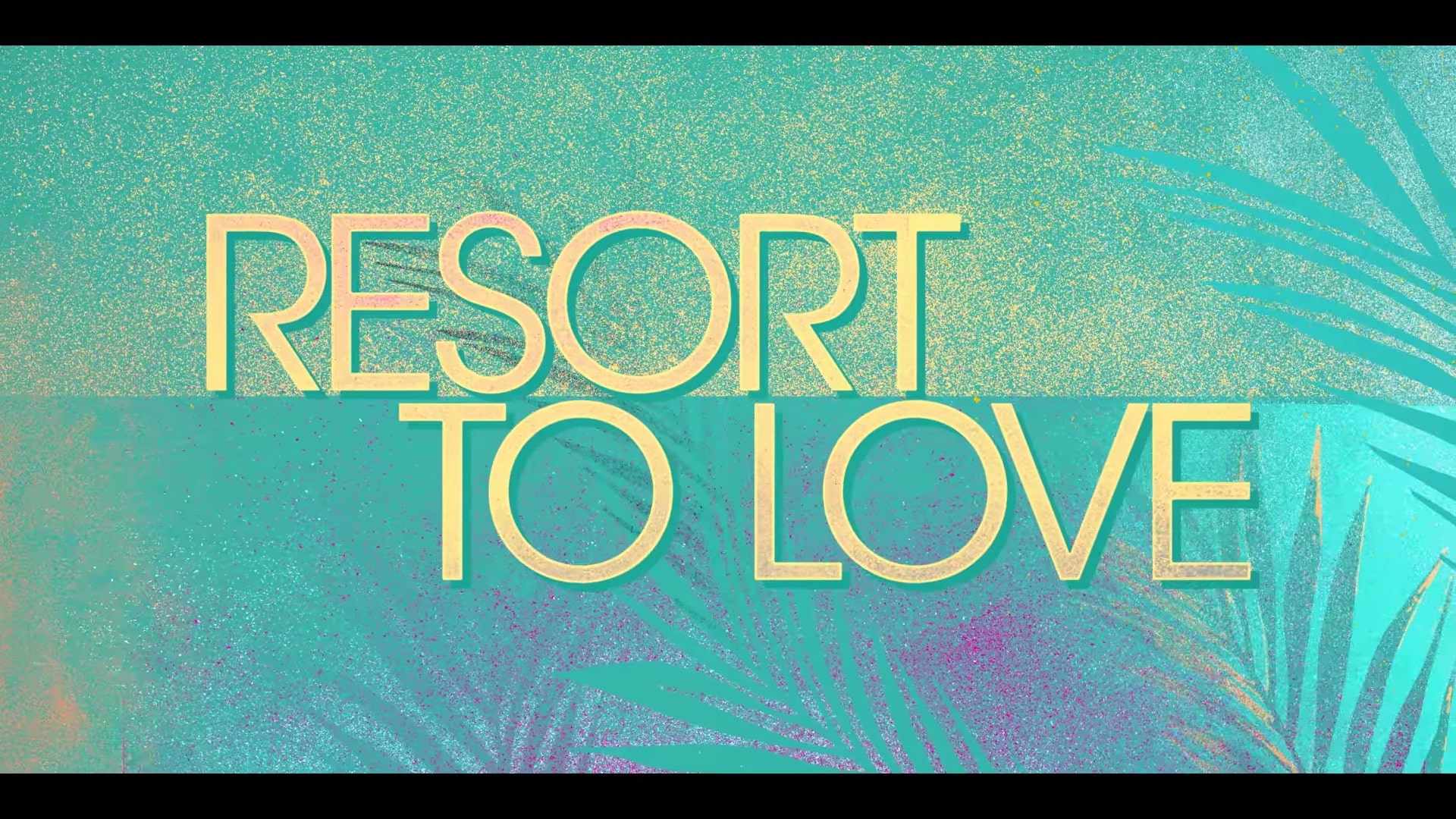 Resort to Love Trailer, Coming to Netflix in July 2021