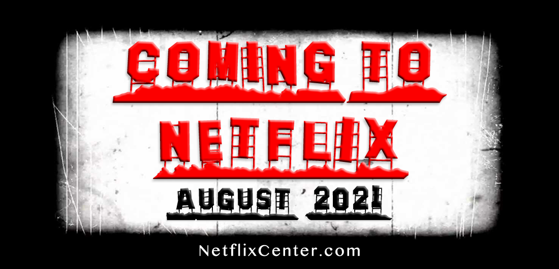 What's Coming to Netflix in August 2021